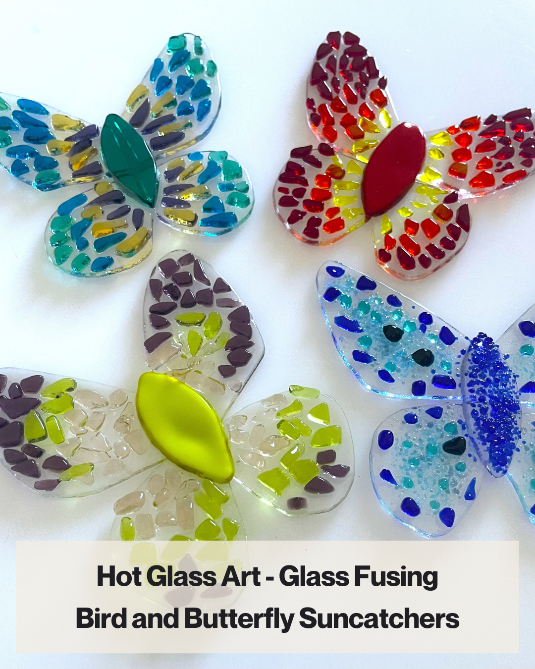 Sun 7th Feb 10am-12pm. Hot Glass Art Birds and Butterflies