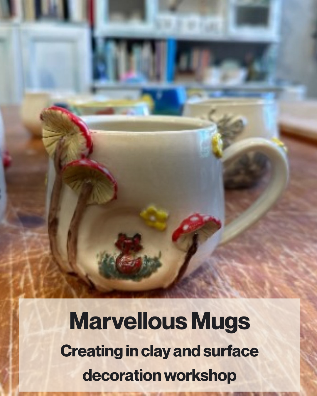 Sunday 1st Feb 1-3pm - Marvellous Mugs and Crystal Cups - Creating in clay and surface decoration workshop
